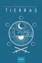 Tierras, de ALEXIS VILAPLANA CORTES | portada del libro