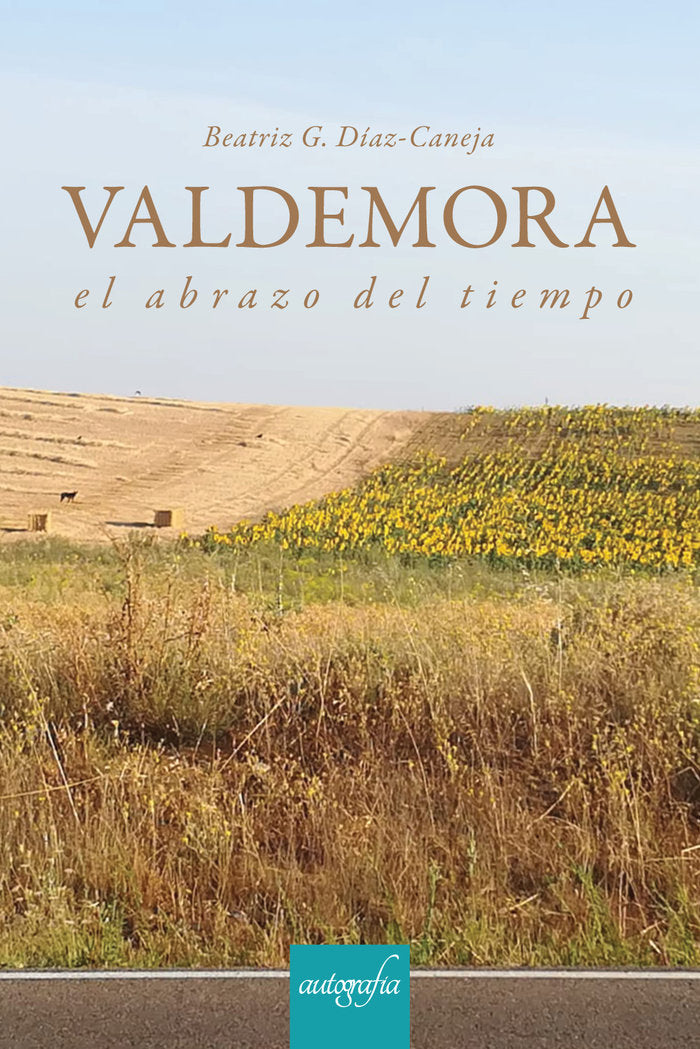 Valdemora, el abrazo del tiempo, de G. Díaz-Caneja, Beatriz | portada del libro