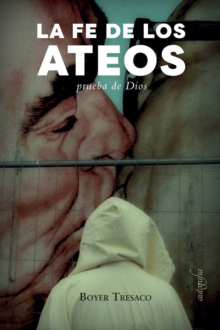 La fe de los ateos, de Tresaco, Boyer | portada del libro