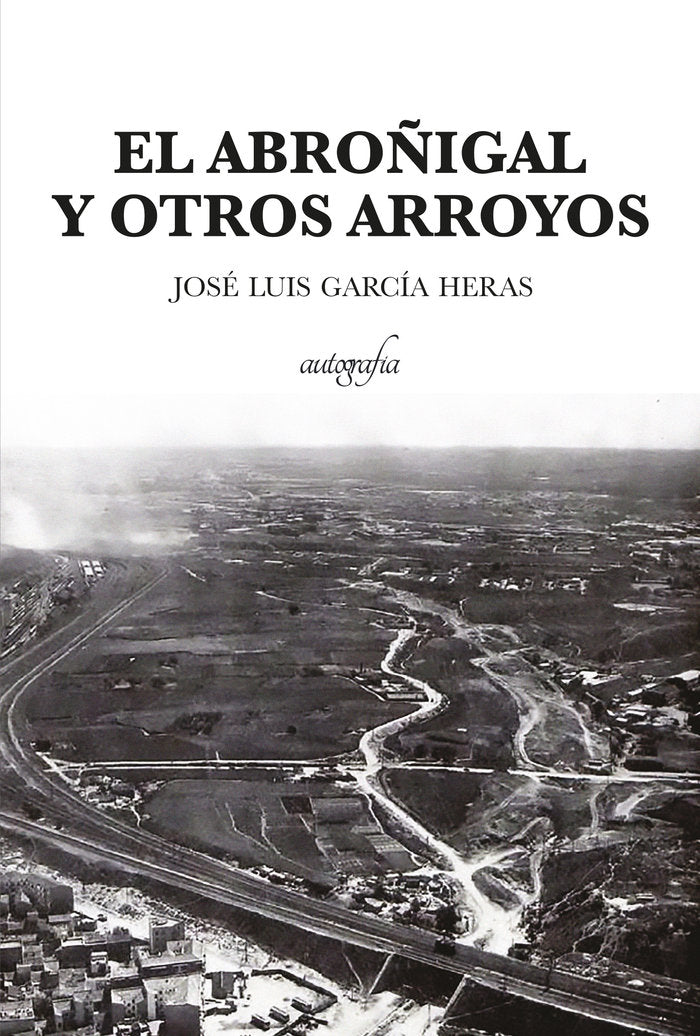 El abroñigal y otros arroyos, de García Heras, José Luis | portada del libro