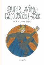 SUPER NUMA Y CACO DOODLE-DOO, de MANDOLINO | portada del libro