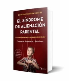 EL SINDROME DE ALIENACION PARENTAL VOLUMEN II, de ESTEBAN BASTIDA MARTIN | portada del libro