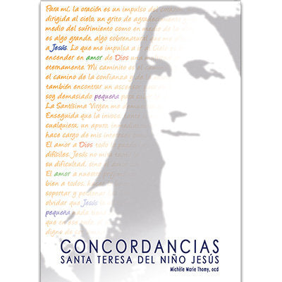 CONCORDANCIAS SANTA TERESA DEL NIÑO JESUS, de TYHOMY, MICHELE MARIE | portada del libro