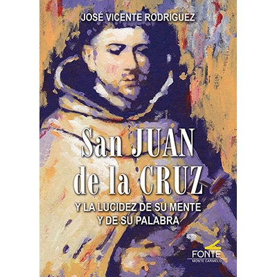 San Juan de la Cruz, de RODRIGUEZ RODRIGUEZ, JOSE VICENTE | portada del libro
