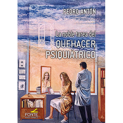 LA NOBLE TAREA DEL QUEHACER PSIQUIATRICO, de ANTON FRUCTUOSO, PEDRO | portada del libro