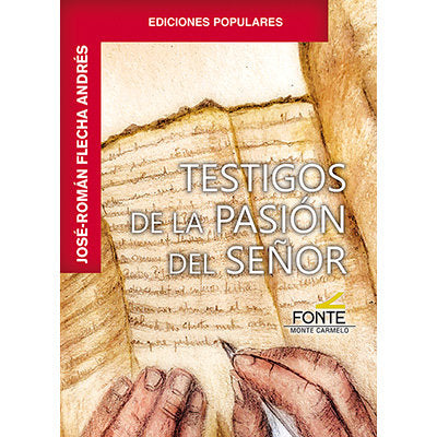 TESTIGOS DE LA PASION DEL SEÑOR, de FLECHA ANDRES, JOSE ROMAN | portada del libro