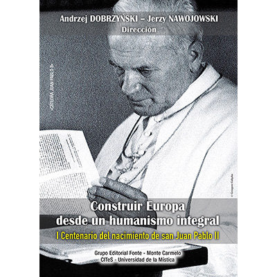 CONSTRUIR EUROPA DESDE UN HUMANISMO INTEGRAL, de DOBRIZINSKI, ANDREZJ | portada del libro