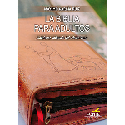 BIBLIA PARA ADULTOS, LA, de GARCIA RUIZ, MAXIMO | portada del libro