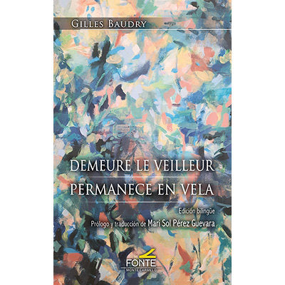 DEMEURE LE VEILLEUR. PERMANECE EN VELA, de BAUDRY, GILLES | portada del libro