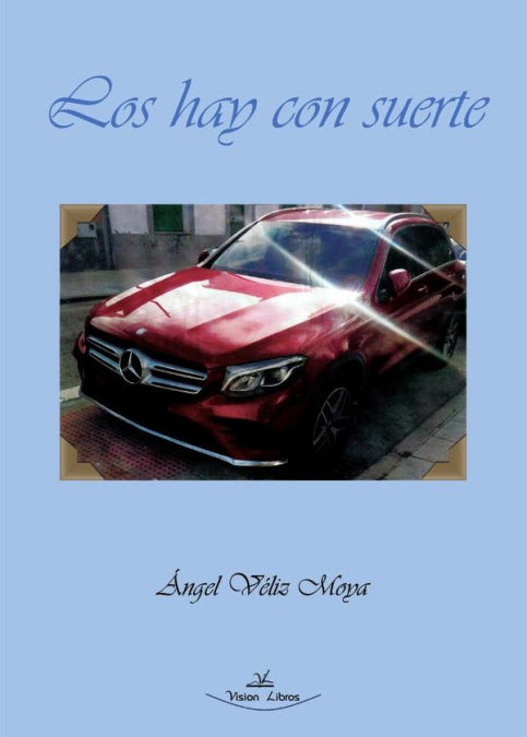 Los hay con suerte, de VELIZ MOYA, ANGEL | portada del libro