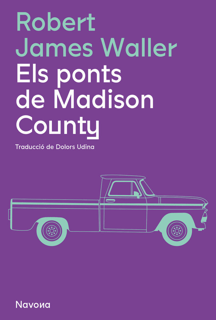 ELS PONTS DE MADISON COUNTY, de JAMES WALLER, ROBERT | portada del libro