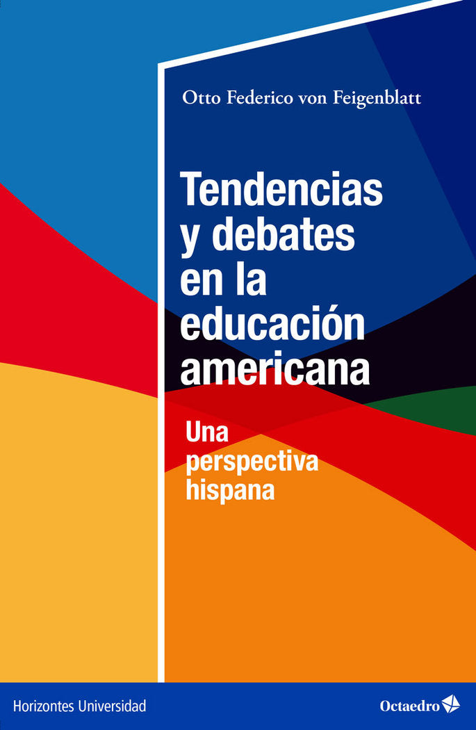 TENDENCIAS Y DEBATES EN LA EDUCACION AMERICANA, de VON FEIGENBLATT, OTTO FEDERICO | portada del libro