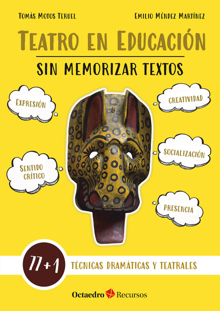 TEATRO EN EDUCACION SIN MEMORIZAR TEXTOS, de MOTOS TERUEL, TOMAS | portada del libro