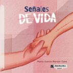 Señales de vida, de MARIA GARCIA MARTIA CARO | portada del libro