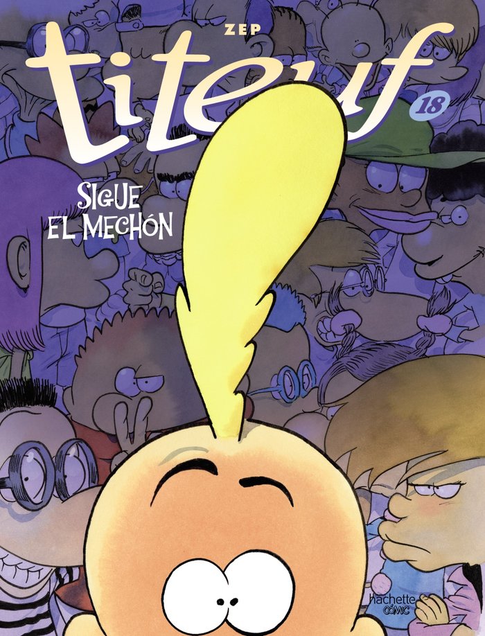 TITEUF 18 SIGUE EL MECHON, de ZEP, ZEP | portada del libro