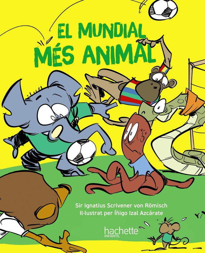 EL MUNDIAL MES ANIMAL, de ESCRIVA DE ROMANI CANO, IÑIGO | portada del libro