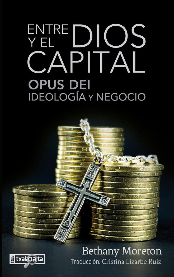 ENTRE DIOS Y EL CAPITAL, de BETHANY MORETON | portada del libro