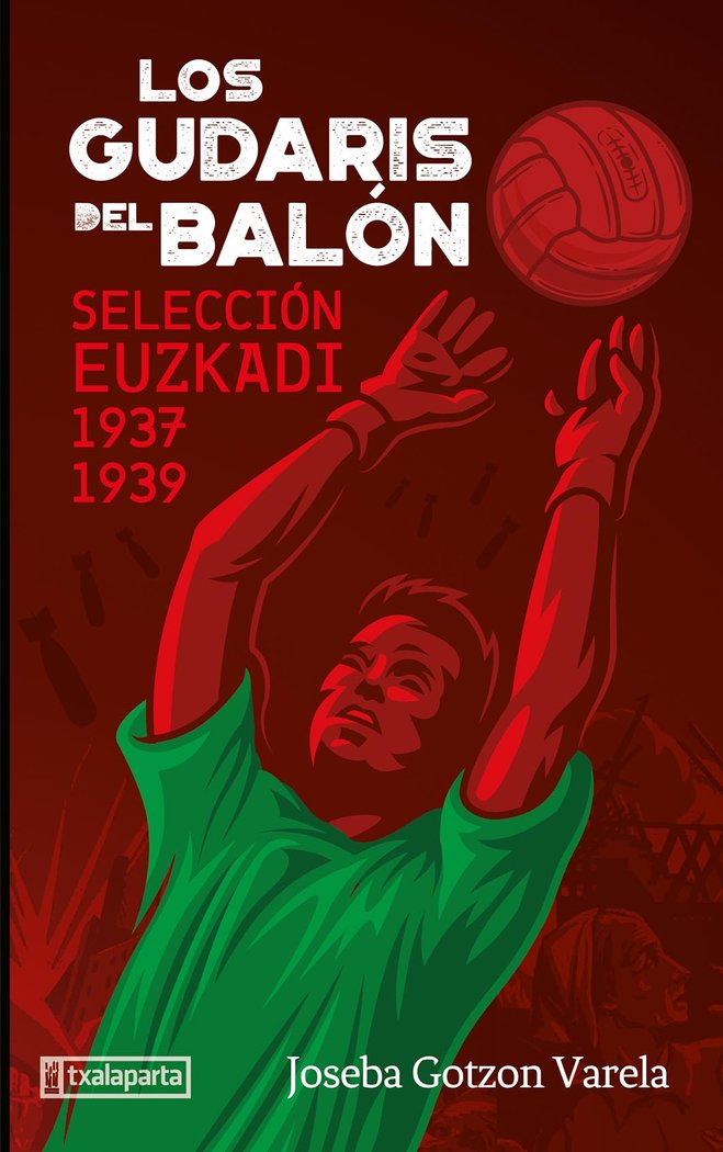 LOS GUDARIS DEL BALON, de JOSEBA GOTZON VARELA GOMEZ | portada del libro