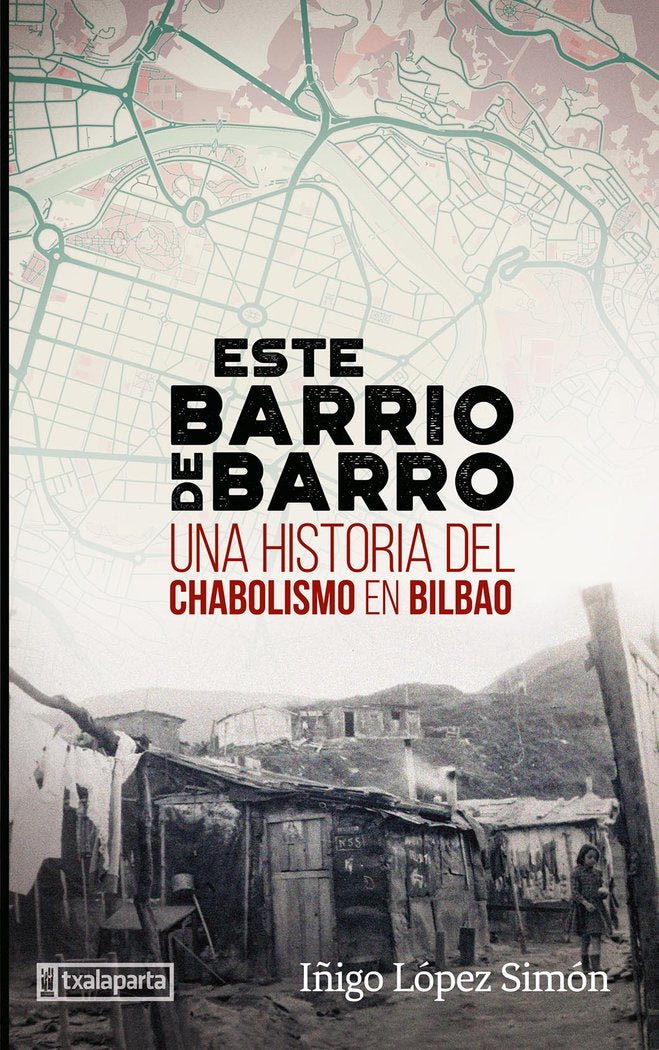 Este barrio de barro, de IÑIGO LOPEZ SIMON | portada del libro