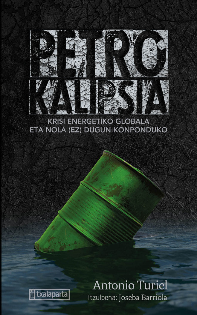 Petrokalipsia, de TURIEL MARTINEZ, ANTONIO | portada del libro