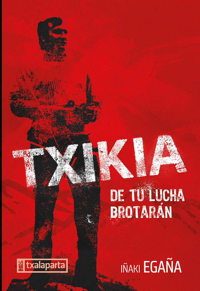 TXIKIA BIOGRAFIA, de EGAÑA SEVILLA,IÑAKI | portada del libro