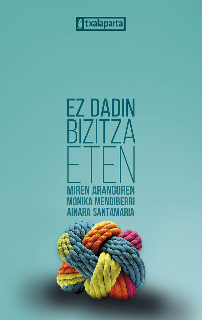 Ez dadin bizitza eten, de ARANGUREN ETXARTE, MIREN | portada del libro