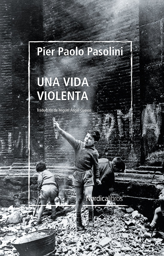 UNA VIDA VIOLENTA, de PASOLINI, PIER PAOLO | portada del libro