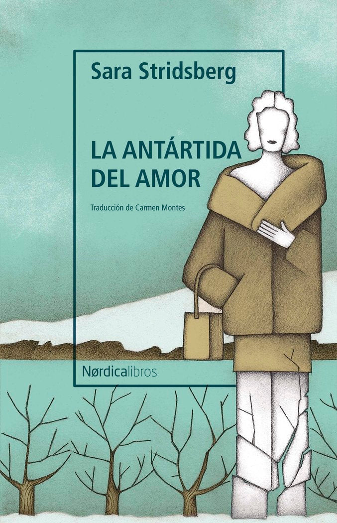 LA ANTARTIDA DEL AMOR, de STRIDSBERG, SARA | portada del libro