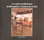 LA CUINA TRADICIONAL MALLORQUINA LANIMA DE LA LLAR, de TOMAS VIBOT | portada del libro