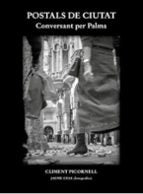 Postals de Ciutat, de CLIMENT PICORNELL BAUZA | portada del libro