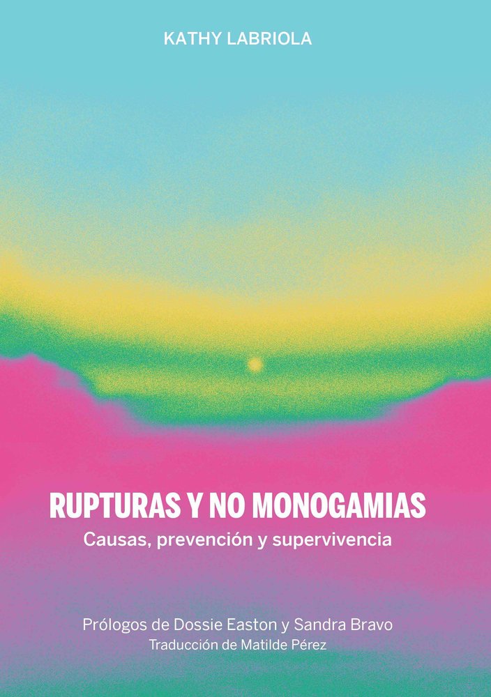 RUPTURAS Y NO MONOGAMIAS, de LABRIOLA, KATHY | portada del libro