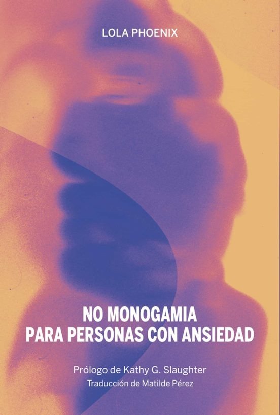No monogamia para personas con ansiedad, de PHOENIX | portada del libro
