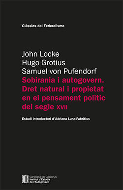 SOBIRANIA I AUTOGOVERN. DRET NATURAL I PROPIETAT EN EL PENSAMENT POLITIC DEL SEG, de LOCKE, JOHN | portada del libro