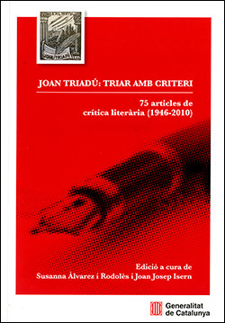 JOAN TRIADU: TRIAR AMB CRITERI. 75 ARTICLES DE CRITICA LITERARIA (1946-2010) | portada del libro