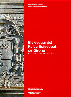 ELS ESCUTS DEL PALAU EPISCOPAL DE GIRONA, de FUMANAL I PAGES, MIQUEL ANGEL | portada del libro