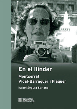 EN EL LLINDAR. MONTSERRAT VIDAL-BARRAQUER I FLAQUER, de SEGURA SORIANO, ISABEL | portada del libro