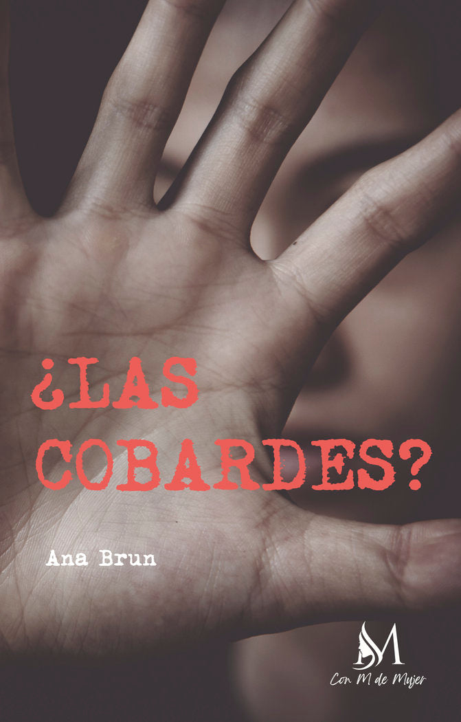 ¿LAS COBARDES?, de Brun, Ana | portada del libro
