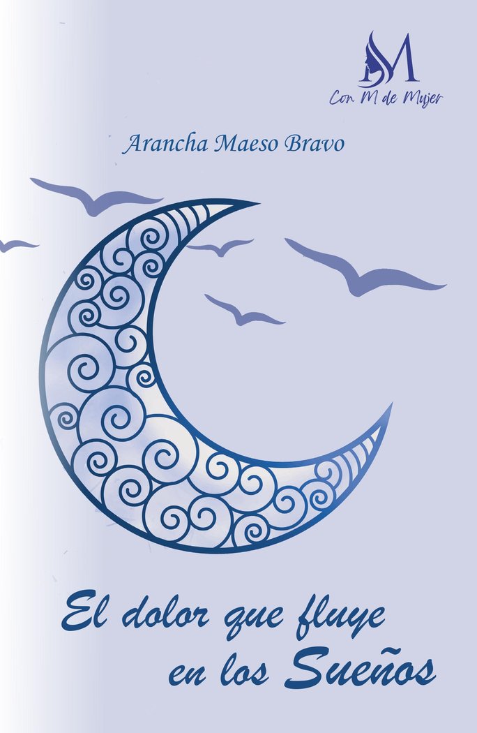 El dolor que fluye en los sueños, de Maeso Bravo, Arancha | portada del libro