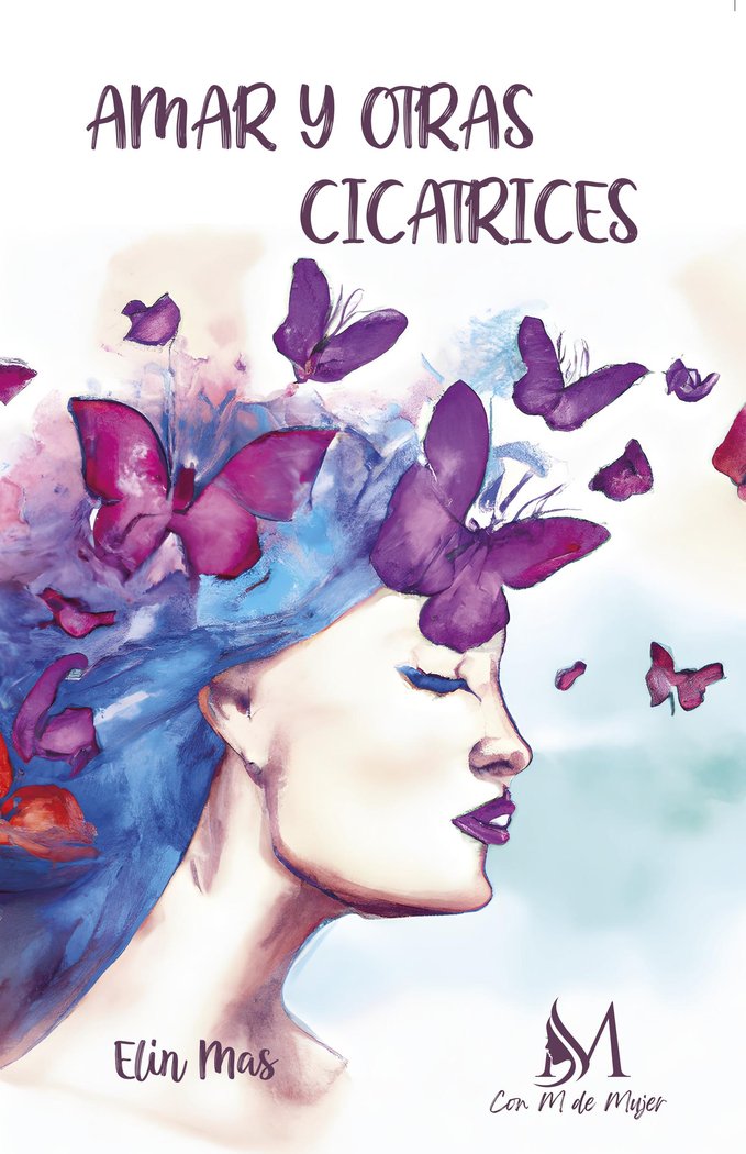 Amar y otras cicatrices, de Mas, Elin | portada del libro