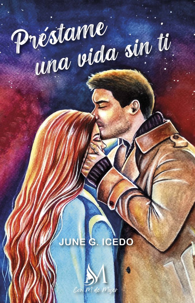 Préstame una vida sin ti, de G. Icedo, June | portada del libro