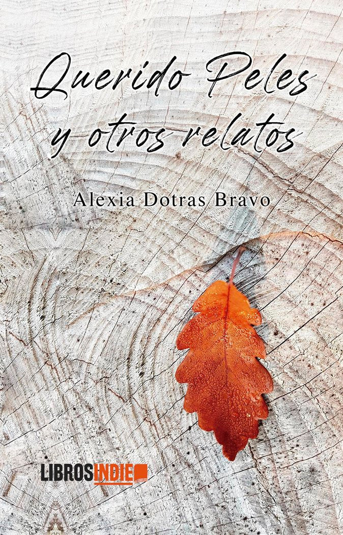 Querido Peles y otros relatos, de DOTRAS BRAVO, ALEXIA | portada del libro