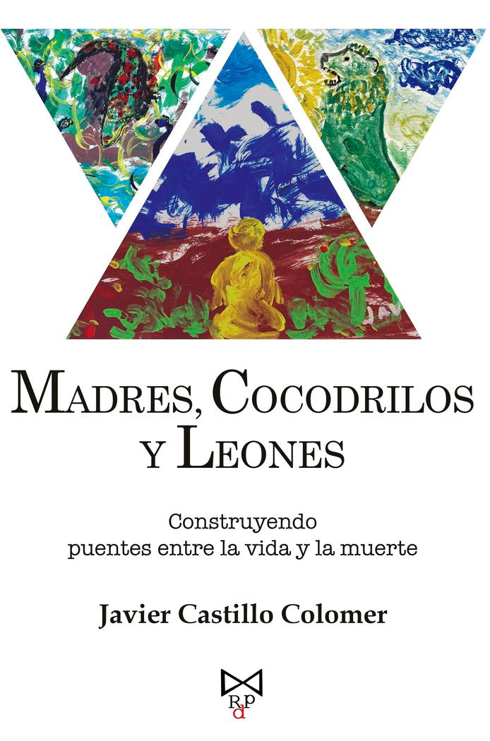 Madres, cocodrilos y leones, de CASTILLO COLOMER, JAVIER | portada del libro
