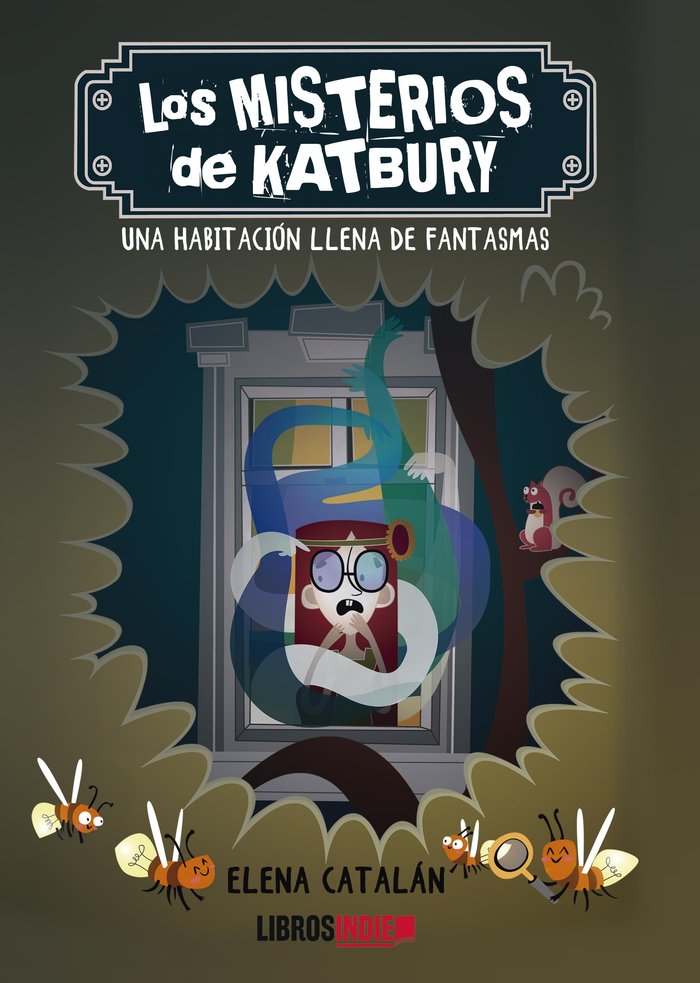 Los misterios de Katbury. Una Habitación llena de fantasmas, de Catalán, Elena | portada del libro