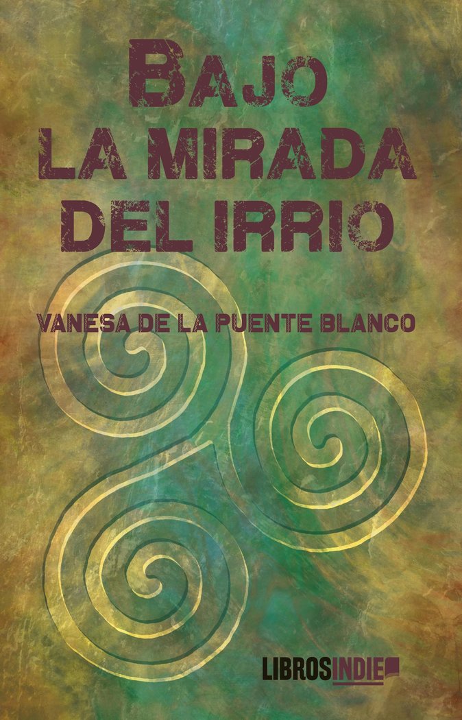 Bajo la mirada del irrio, de de la Puente Blanco, Vanessa | portada del libro
