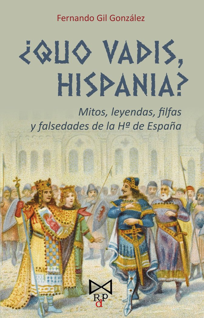 ¿Quo vadis, Hispania?, de Gil González, Fernando | portada del libro