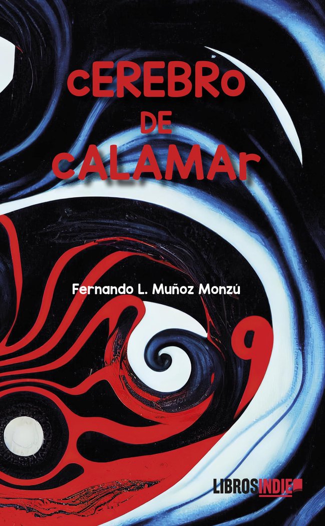 Cerebro de calamar, de Muñoz Monzú, Fernando L. | portada del libro