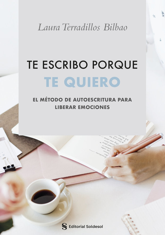 Te escribo porque te quiero, de Terradillos Bilbao, Laura | portada del libro