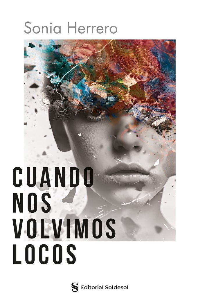 Cuando nos volvimos locos, de Herrero, Sonia | portada del libro