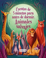 CUENTOS DE 5 MINUTOS PARAA NTES DE DORMIR ANIMALES SALVAJES | portada del libro