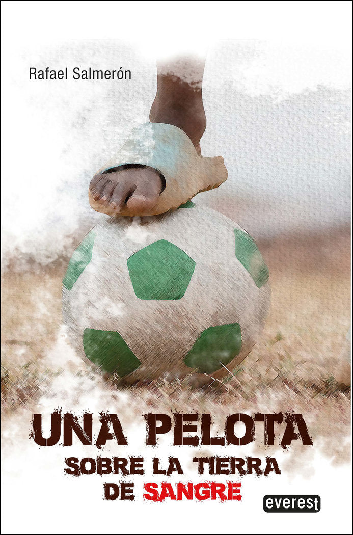 UNA PELOTA SOBRE LA TIERRA DE SANGRE, de SALMERON LOPEZ, RAFAEL | portada del libro
